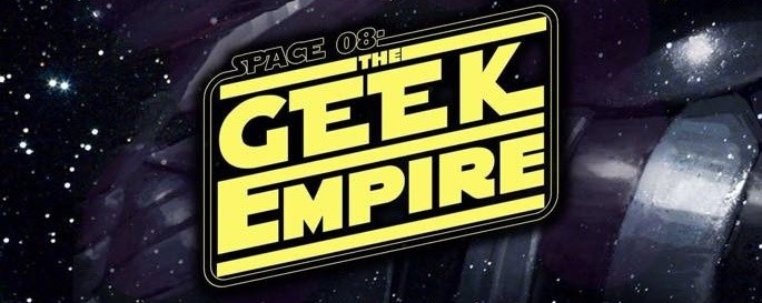 Space 8: The Geek Empire